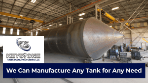 We’re Your Source for Custom Tank Manufacturing